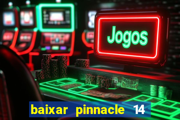 baixar pinnacle 14 via torrent